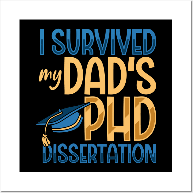 I survived my dad's PhD dissertation Wall Art by Modern Medieval Design